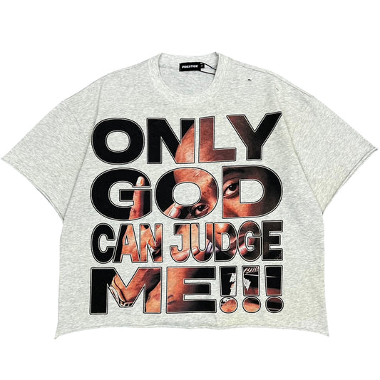 Only God Can Judge Tee