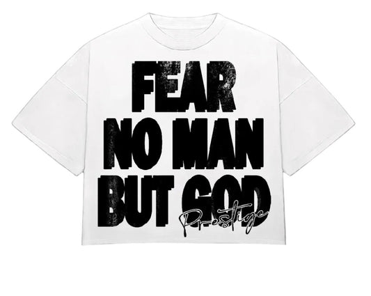 Fear No Man But God